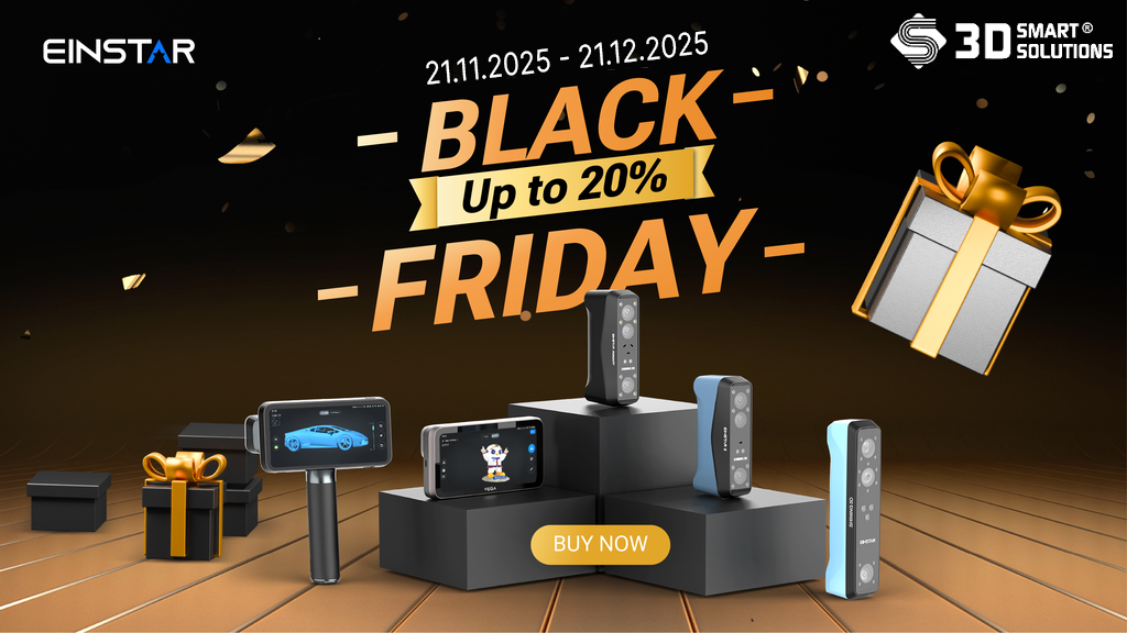 Black Friday 2025 – Siêu Khuyến Mãi Máy Quét 3D Tại 3D Smart Solutions