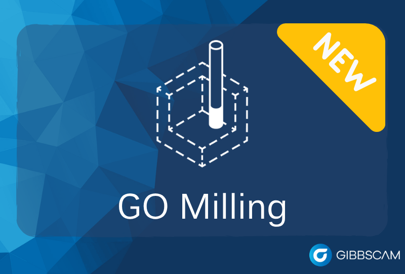 GibbsCAM GO Milling