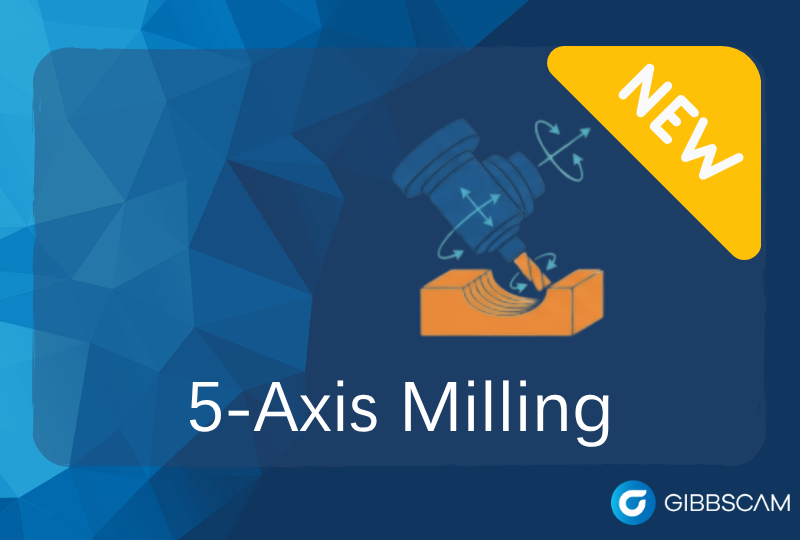 5-Axis Milling